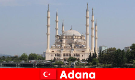 Explorez les principaux sites touristiques d'Adana en Turquie en vacances